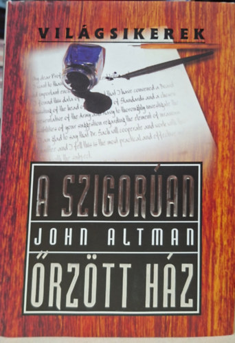 John Altman - Vil�gsikerek - Szigor�an �rz�tt h�z