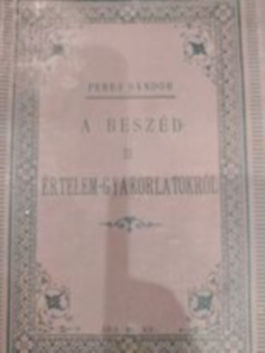 Peres Sándor - A beszéd-és értelemgyakorlatokról