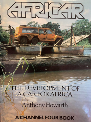 Anthony Howarth - Africar- The development of a car for Africa (Africar- Egy aut fejlesztse Afriknak) ANGOL NYELVEN