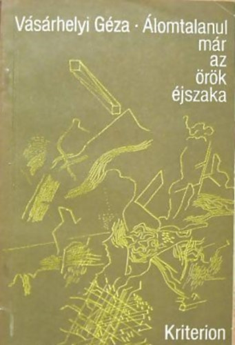 V�s�rhelyi G�za - �lomtalanul m�r az �r�k �jszaka