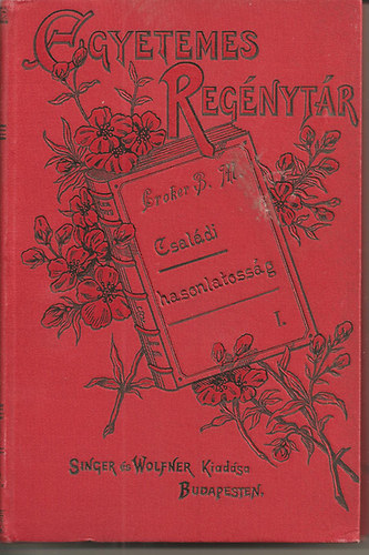 B.M. Croker - Csaldi hasonlatossg I-II.