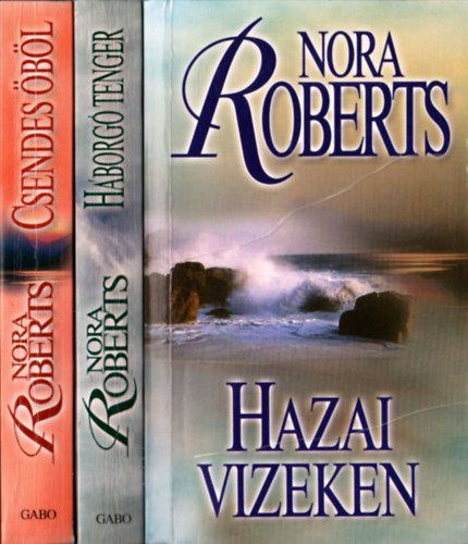 Nora Roberts - Chesapeake Bay-trilógia I-III. (Hazai vizeken - Háborgó tenger - Csendes öböl)