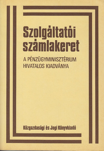 Mtys Mikls - Szolgltati szmlakeret - A pnzgyminisztrium hivatalos kiadvnya