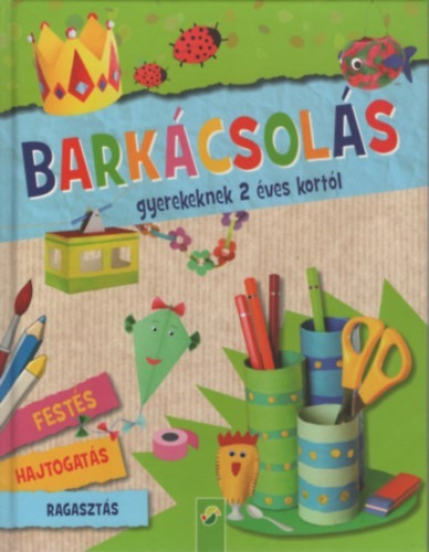 Barkcsols gyerekeknek 2 ves kortl