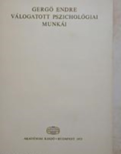 Gerg Endre - Gerg Endre vlogatott pszicholgiai munki