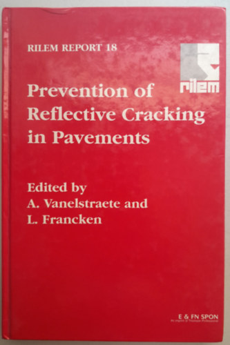 Prevention of Reflective Cracking in Pavements (A fnyvisszaver repedsek megelzse a jrdkban)