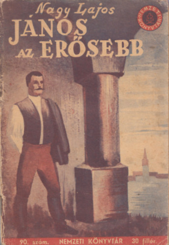Nagy Lajos - J�nos az er�sebb (Nemzeti k�nyvt�r)