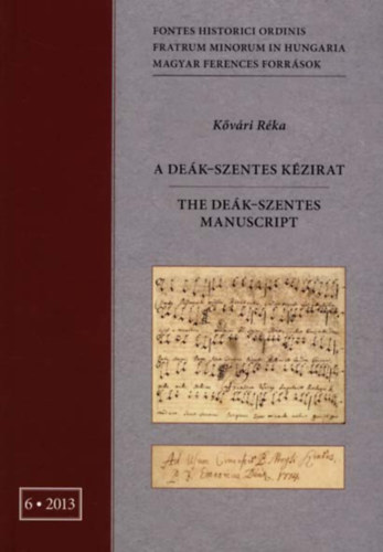 K�v�ri R�ka - A De�k - Szentes k�zirat - The De�k-Szentes Manuscript