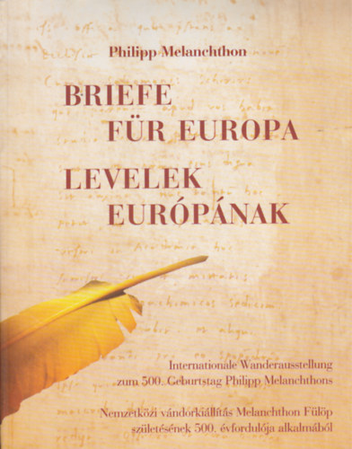 Philipp Melanchton - Levelek Eurpnak - Briefe fr Europa