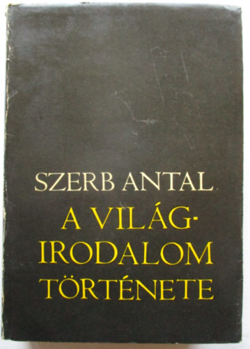 Szerb Antal - A vilgirodalom trtnete