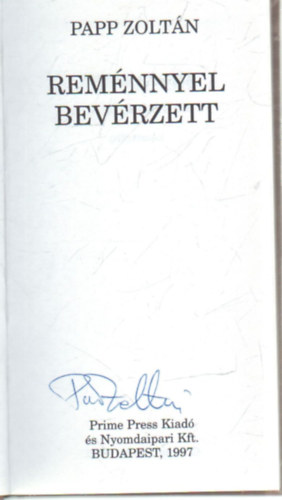 Papp Zolt�n - Rem�nnyel bev�rzett
