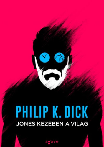 Philip K. Dick - Jones kezben a vilg