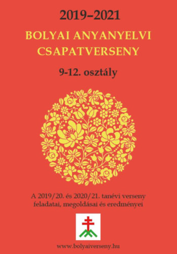 Papp Istv�n Gergely M�rton �gota Fl�ra - Bolyai Anyanyelvi Csapatverseny 9-12. oszt�ly - 2019-2021