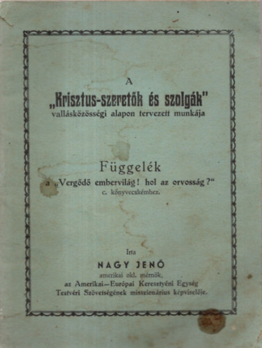 Nagy Jen  (szerk.) - A  Krisztus-szeretk s  szolgk