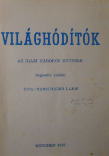 Marschalk Lajos - Vilghdtk (Az igazi hbors bnsk)