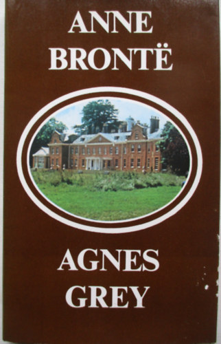 Anne Bront? - Agnes Grey