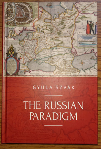 Gyula Szvák - The Russian Paradigm