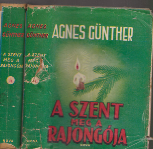 Agnes G�nther - A szent meg a rajong�ja I-II.