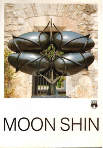 Dr. Selmeczi Lszl  (szerkeszt) - Moon Shin retrospektiv 1940-1991.