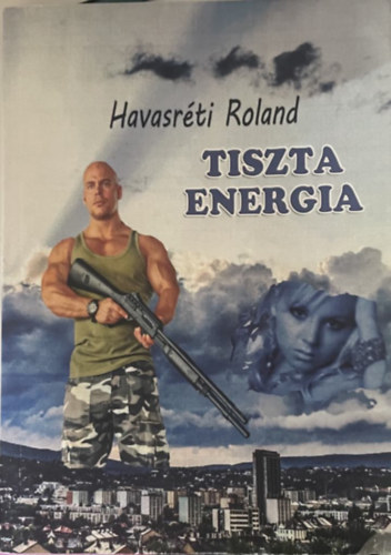 Havasrti Roland - Tiszta energia