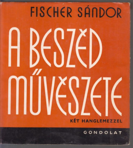Fischer Sndor - A beszd mvszete