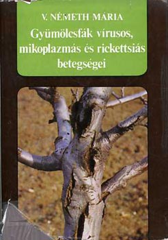 V. Nmeth Mria - Gymlcsfk vrusos, mikoplazms s rickettsis betegsgei