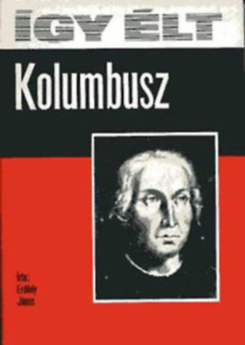 6 db gy lt knyv: Kolumbusz - Leonardo da Vinci - Vak Bottyn - II. Rkczi Ferenc - Arany Jnos - Pasteur