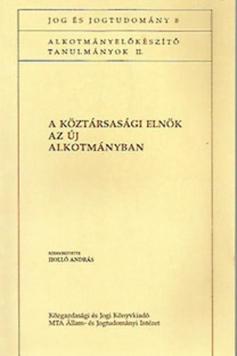 Holl�s Andr�s - A k�zt�rsas�gi eln�k az �j alkotm�nyban