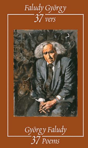 Faludy Gyrgy - 37 vers - 37 Poems
