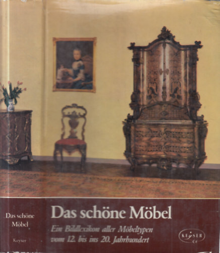 Peter W. Meister Hermann Jedding - Das sch�ne M�bel (Ein Bildlexikon aller M�beltypen vom 12. bis ins 20. Jahrhundert)- mesterjegyekkel