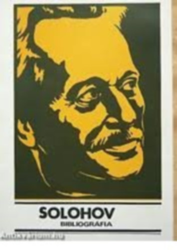 E. Kazakevics; Ecsedy Andorn G�liczky �va - Michail Solohov bibliogr�fia �s �letrajzi v�zlat