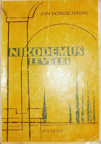 Dobraczynski - Nikodemus levelei