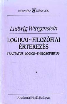 Ludwig Wittgenstein - Logikai-filozfiai rtekezs  (TRACTATUS LOGICO-PHILOSOPHICUS)