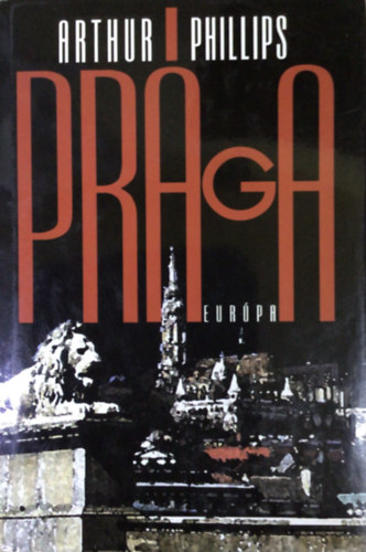 Arthur Phillips - Prga