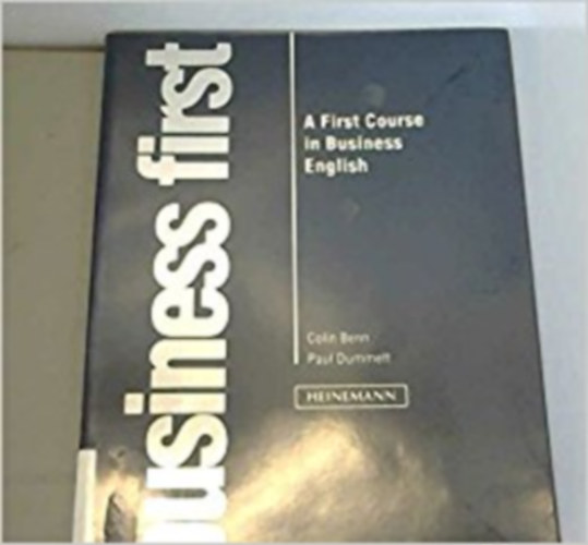 Dummett, Paul, Benn, Collin - A First Course in Business English