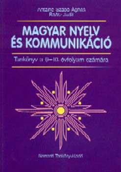 Antaln Szab gnes; Dr. Ratz Judit - Magyar nyelv s kommunikci. Tanknyv 9-10. vfolyam