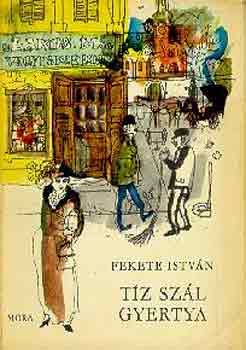 Fekete Istv�n - T�z sz�l gyertya