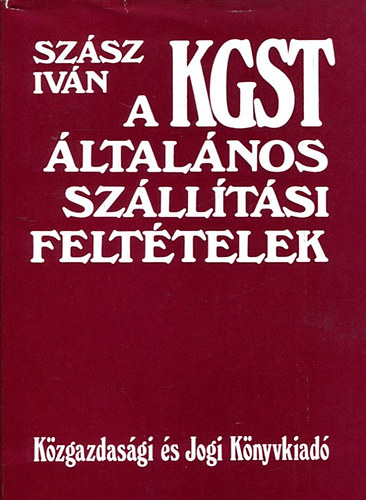 Sz�sz Iv�n - A KGST �ltal�nos sz�ll�t�si felt�telek