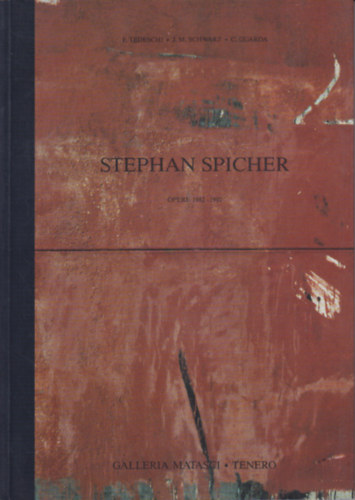 Tedeschi - M. Schwarz - Guarda - Stephan Spicher - Opere 1982-1992