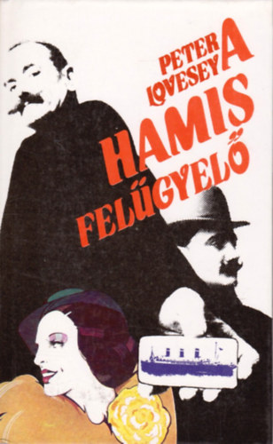 Peter Lovesey - A hamis fel�gyel�