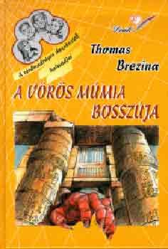 Thomas Brezina - A vörös múmia bosszúja