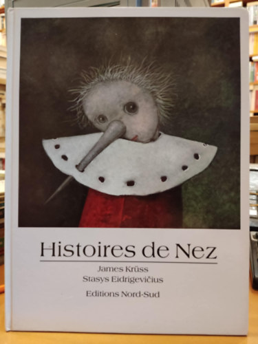 Stasys Eidrigevičius James Krüss (illus.) - Histoires de Nez