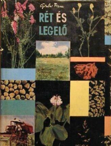 Dr. Grábner Emil  Gruber Ferenc (lektor), Kemenessy Ernő (lektor) - Rét és legelő - Második, bővített és étdolgozott kiadás