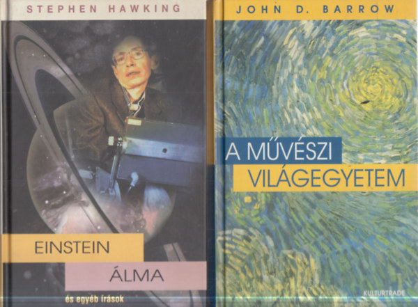 John D. Barrow Stephen Hawking - 2 db. csillagászat (Einstein álma + A művészi világegyetem)