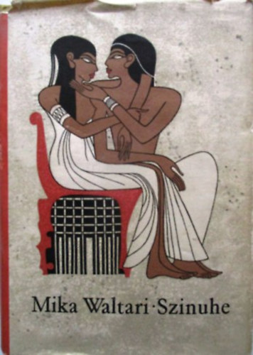 Mika Waltari - Szinuhe