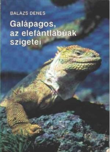 Bal�zs D�nes - Gal�pagos, az elef�ntl�b�ak szigetei