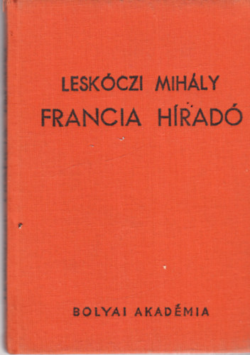 Lesk�czi Mih�ly - Francia h�rad�