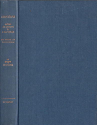 Hertz J.H. dr.  (szerk.) - Mzes t Knyve s a Haftrk III.- Leviticus (reprint)
