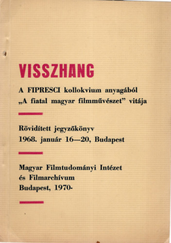 Br Yvette - Visszhang- A FIPRESCI kollokvium anyagbl