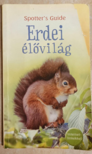 Sarah Khan - Erdei �l�vil�g - Spotter's Guide